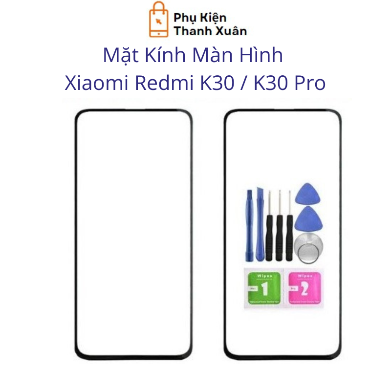 Mặt kính màn hình Xiaomi Redmi K30 / K30 Pro - Tặng kèm keo và tools