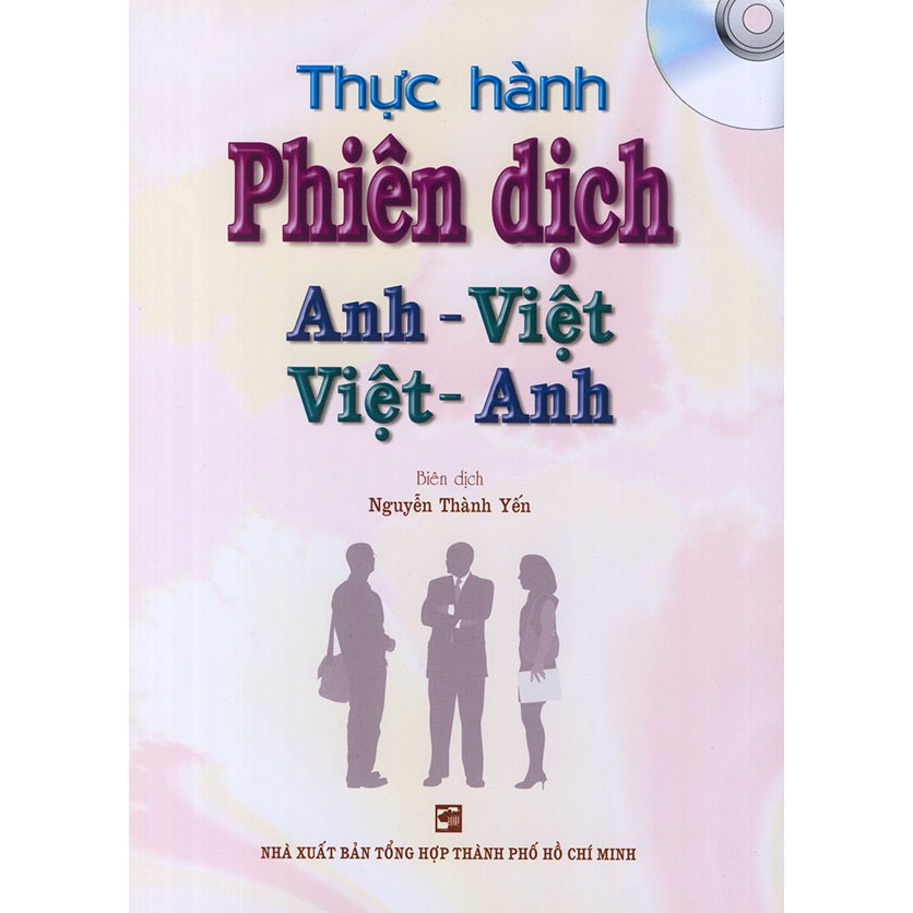 Ns minh tâm - sách - thực hành phiên dịch anh việt, việt anh - nguyễn thành yến