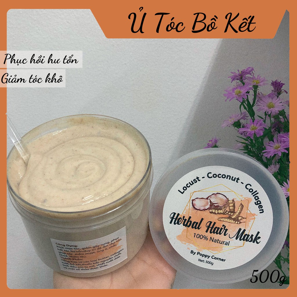 Ủ TÓC BỒ KẾT 💆🏻♀️ Dầu Xả Thảo Dược Thiên Nhiên PHỤC HỒI TÓC HƯ TỔN 500gr - Poppy Corner