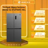 Tủ lạnh Sharp Inverter 466 lít SJ-FXP560V-MG - GIAO TOÀN QUỐC - CHỈ MIỄN PHÍ HCM