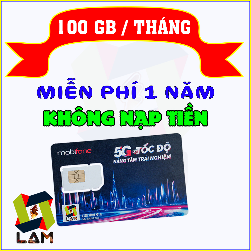 FREESHIP - CHƯA KÍCH HOẠT. Sim 4G 5G Mobifone 100GB/tháng (có eSIM) - Trọn gói 1 Năm KHÔNG NẠP TIỀN