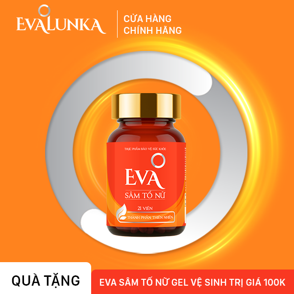 Eva Sâm tố nữ - Viên uống tăng cường estrogen