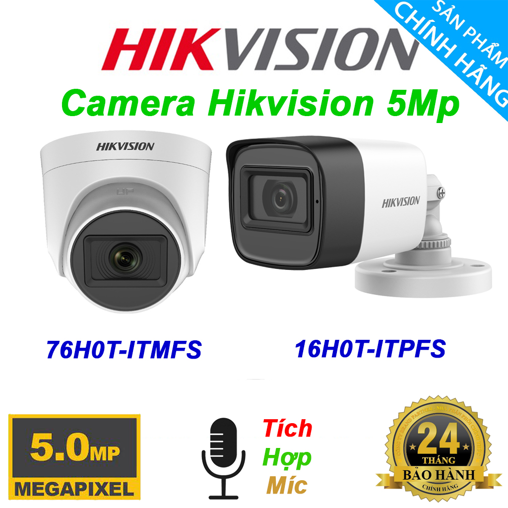 Camera hikvision 5mp ds-2ce76h0t-itmfs/ds-2ce16h0t-itpfs tích hợp míc thu âm}, bảo hành chính hãng 24 tháng