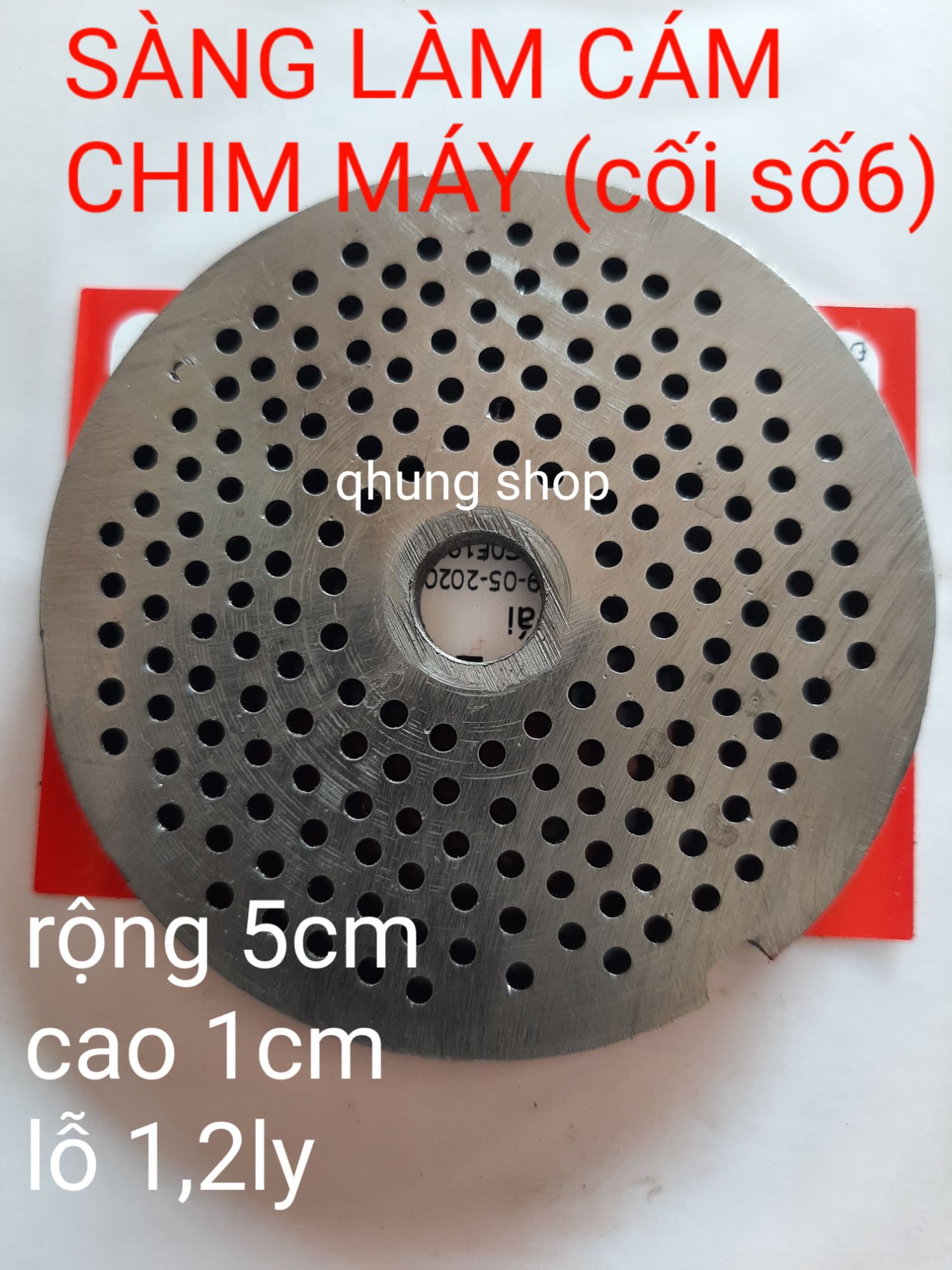 Sàng làm cám chim cối 6 lỗ 1,2ly