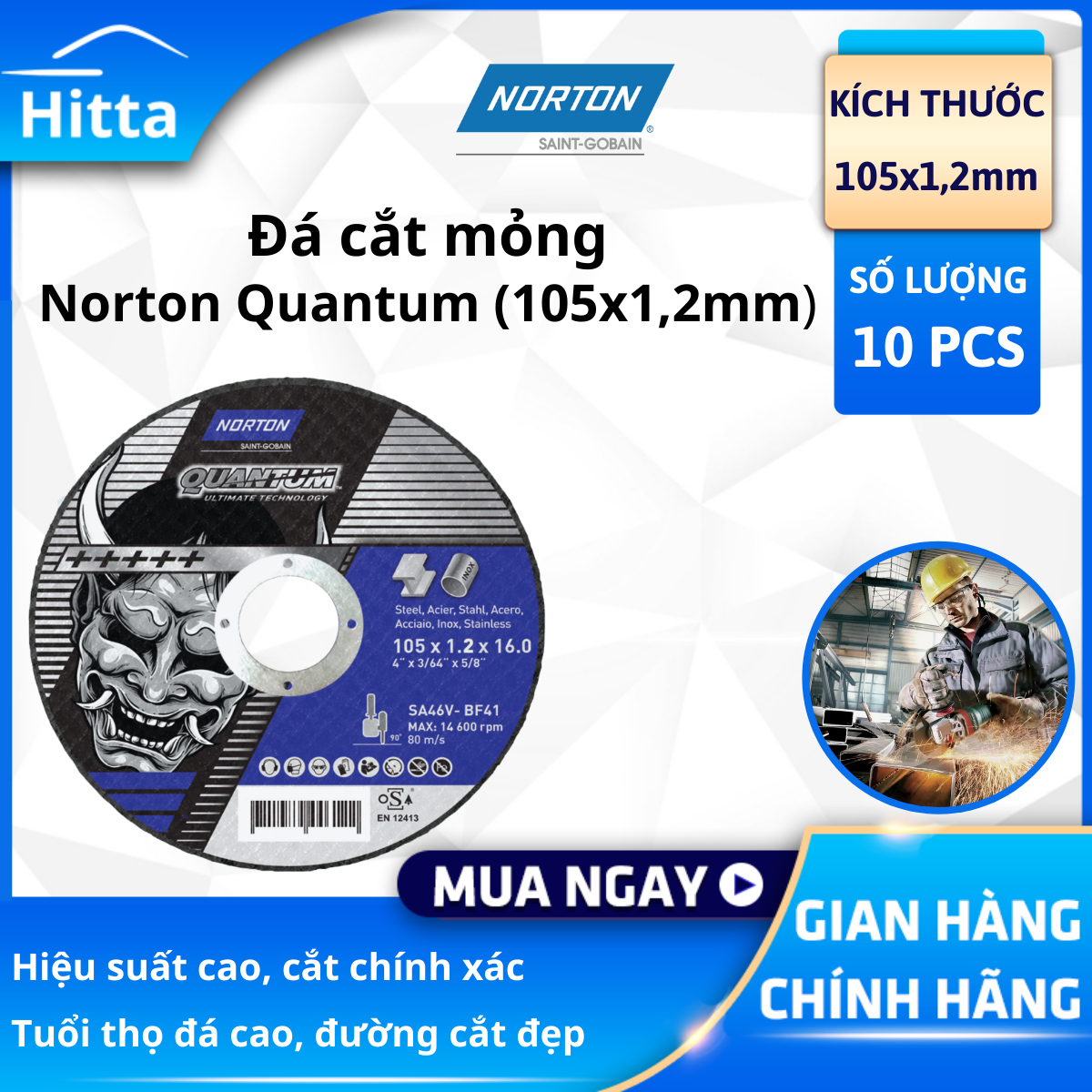 Đá cắt inox sắt Norton Quantum 105mm x 1.2 mm 10 cái- Không cháy, ít tạo ba vớ
