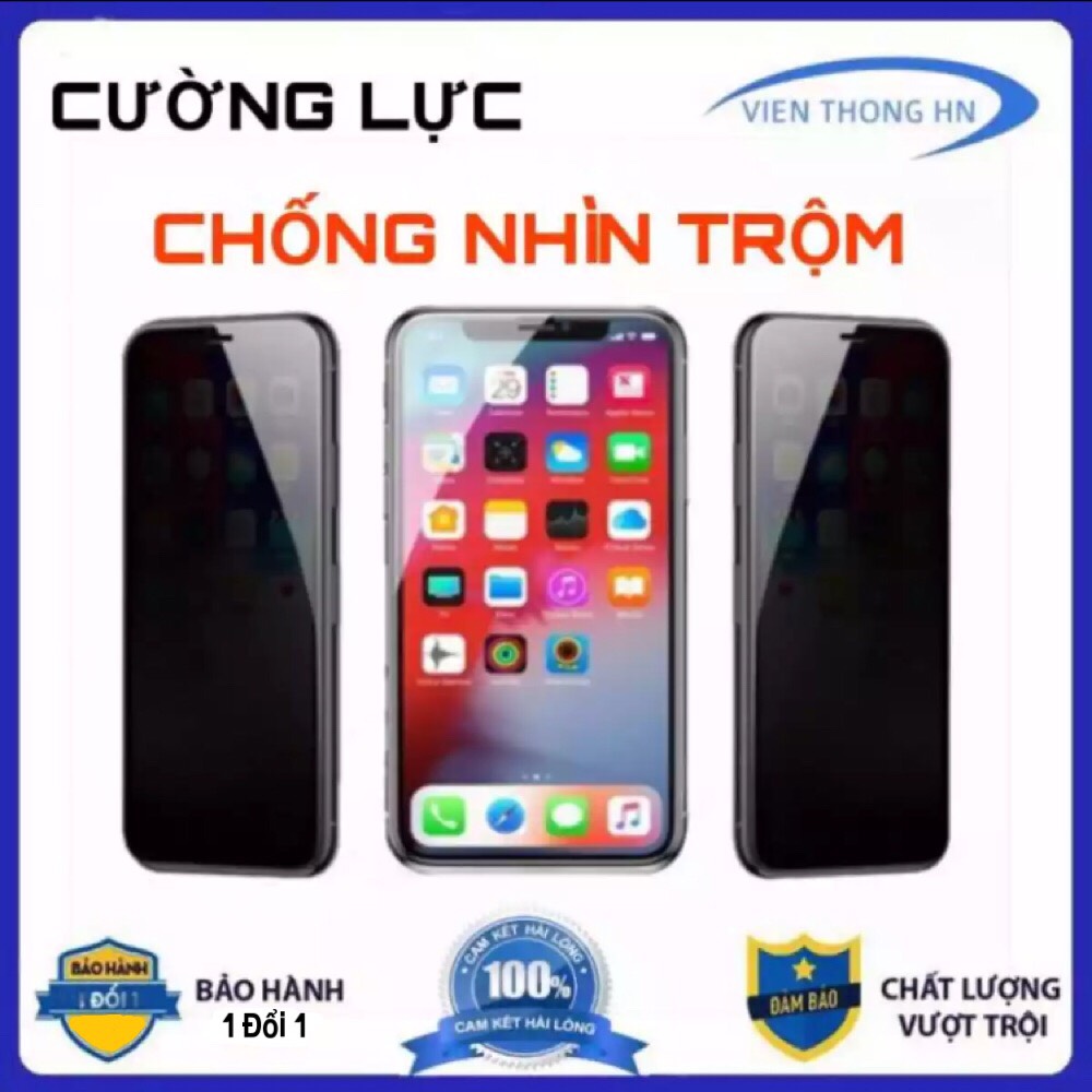 kính cường lực chống nhìn trộm full màn hình chống cho IP 6Plus 6SPlus 6 6s 7 8 7plus 8plus X Xr Xs Xsmax 11 11 Pro 11 Pro Max 13 13 pro max - Vien Thong HN
