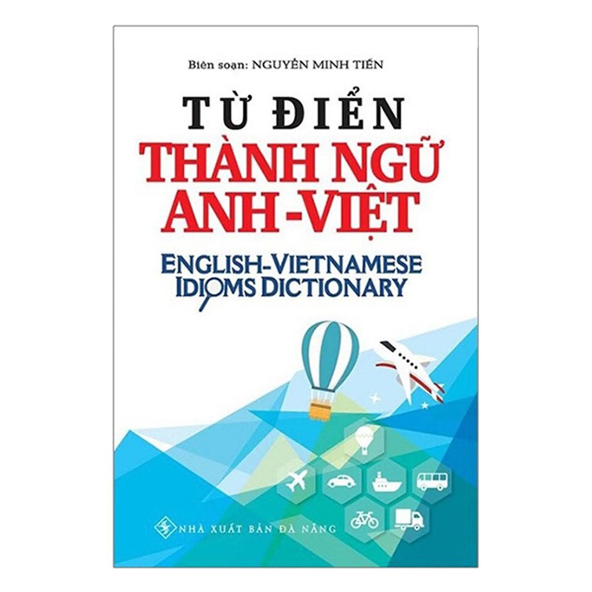 [HCM]Từ Điển Thành Ngữ Anh - Việt