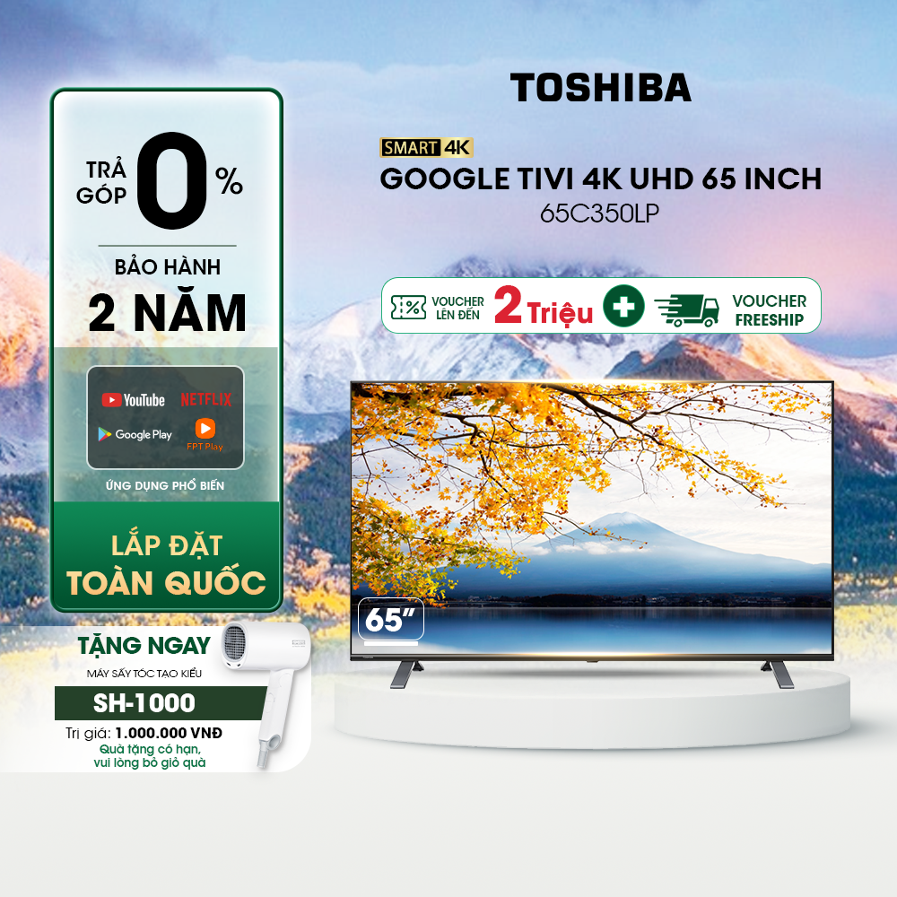 Google tivi toshiba 65 inch 65c350lp, smart tv màn hình led 4k uhd - loa 24w - miễn phí lắp đặt