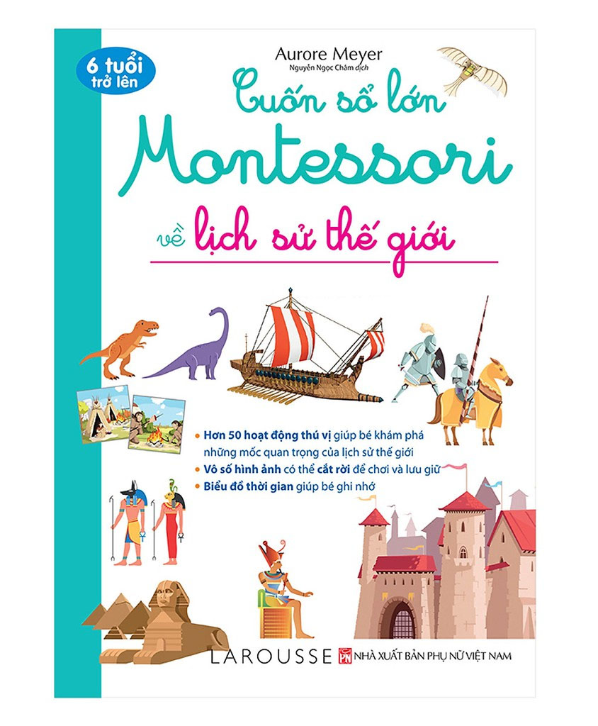 Sách Cuốn sổ lớn Montessori về lịch sử the gioi