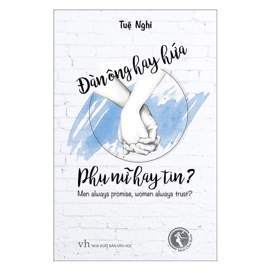 Đàn Ông Hay Hứa Phụ Nữ Hay Tin - Tuệ Nghi