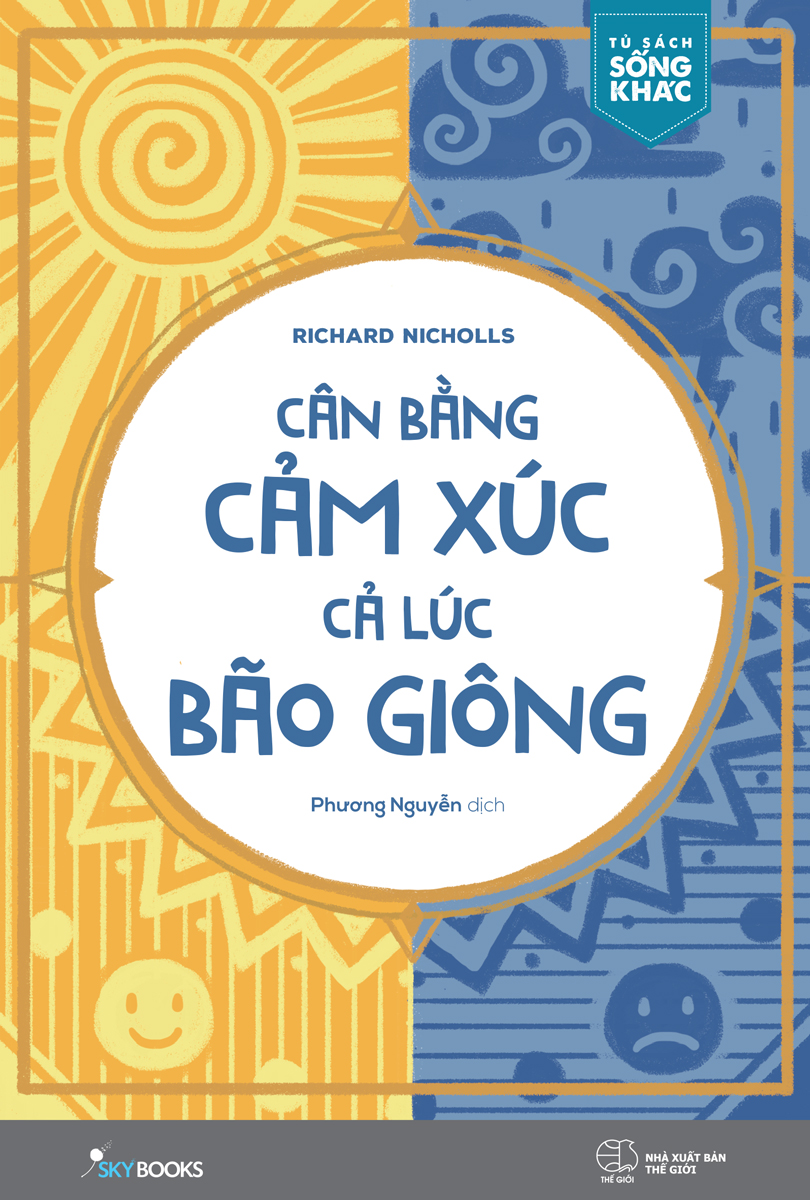 CÂN BẰNG CẢM XÚC, CẢ LÚC BÃO GIÔNG