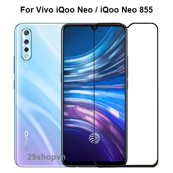 Kính cường lực Vivo iQoo Neo / iQoo Neo 855 (Full Màn, Full Keo)