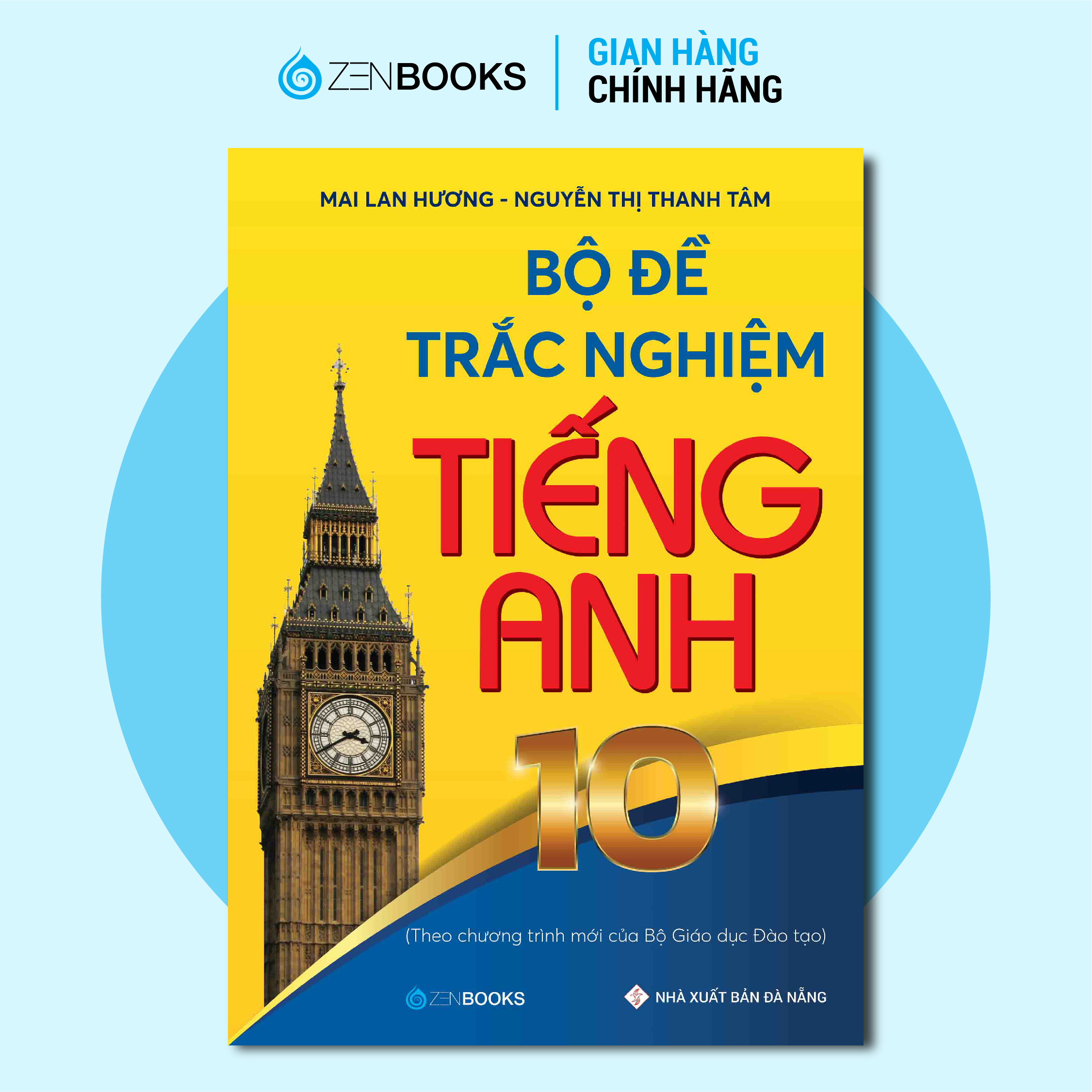 Sách - Bộ Đề Trắc Nghiệm Tiếng Anh 10 (CT Mới Của Bộ GĐ-ĐT) - Mai Lan Hương
