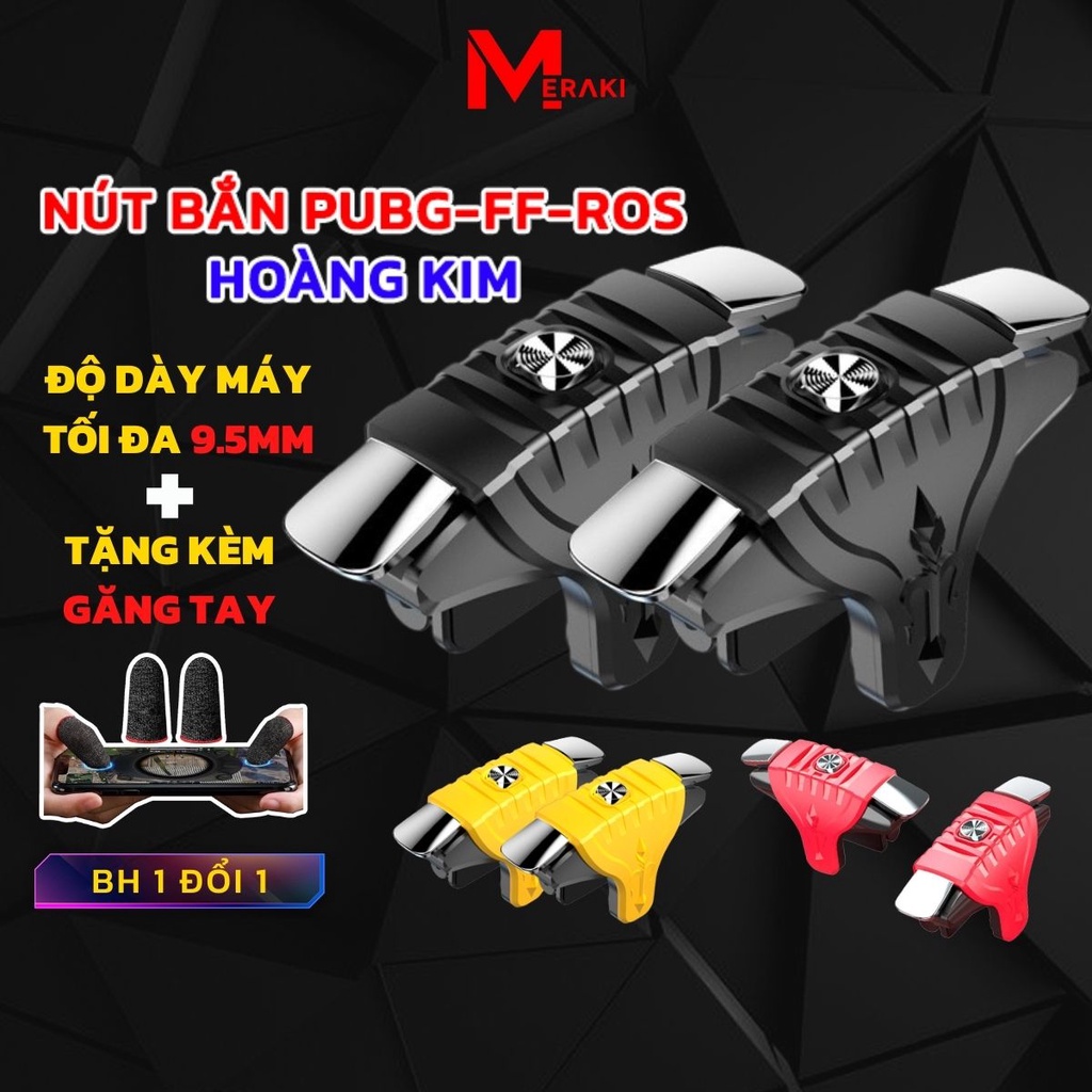 Nút Bắn Pubg Mobile Chơi Game Siêu Nhạy Hoàng Kim Cho Máy Dày Tay Cầm Chơi Game Điện Thoại Pubg Ros Freefire Meraki Sg
