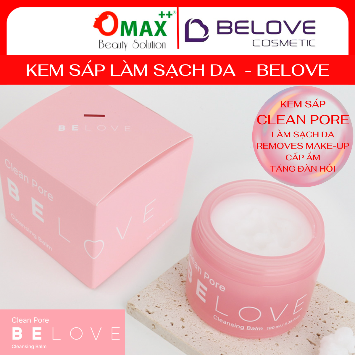 KEM SÁP LÀM SẠCH DA MẶT BELOVE – Clean Pore Cleansing Balm 100ml - Sạch Sâu Lỗ Chân Lông - Cấp Ẩm Cho Làn Da