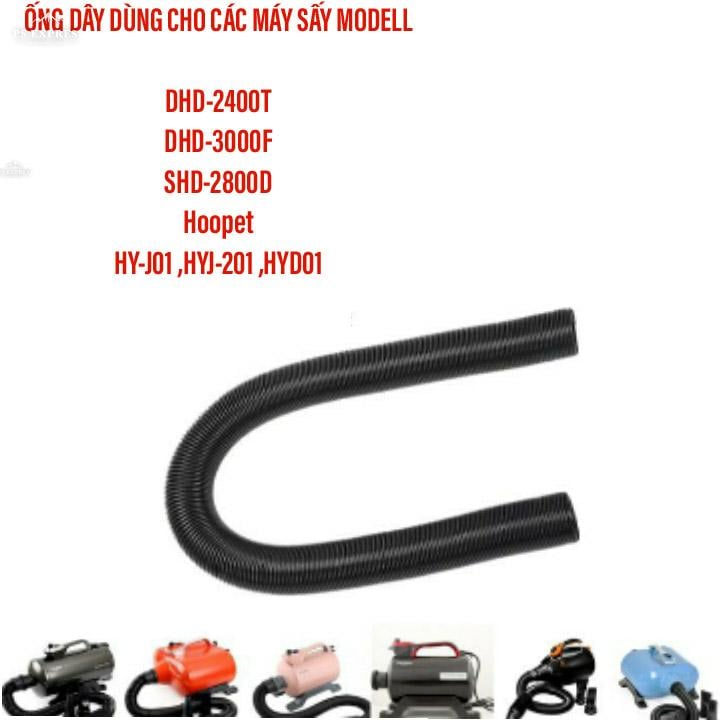 Ống dây máy sấy cho các máy modell DHH-2400T,DHD-300F,SHD-2800D  Hoopet:HY-J01,HYJ-201,HYD01