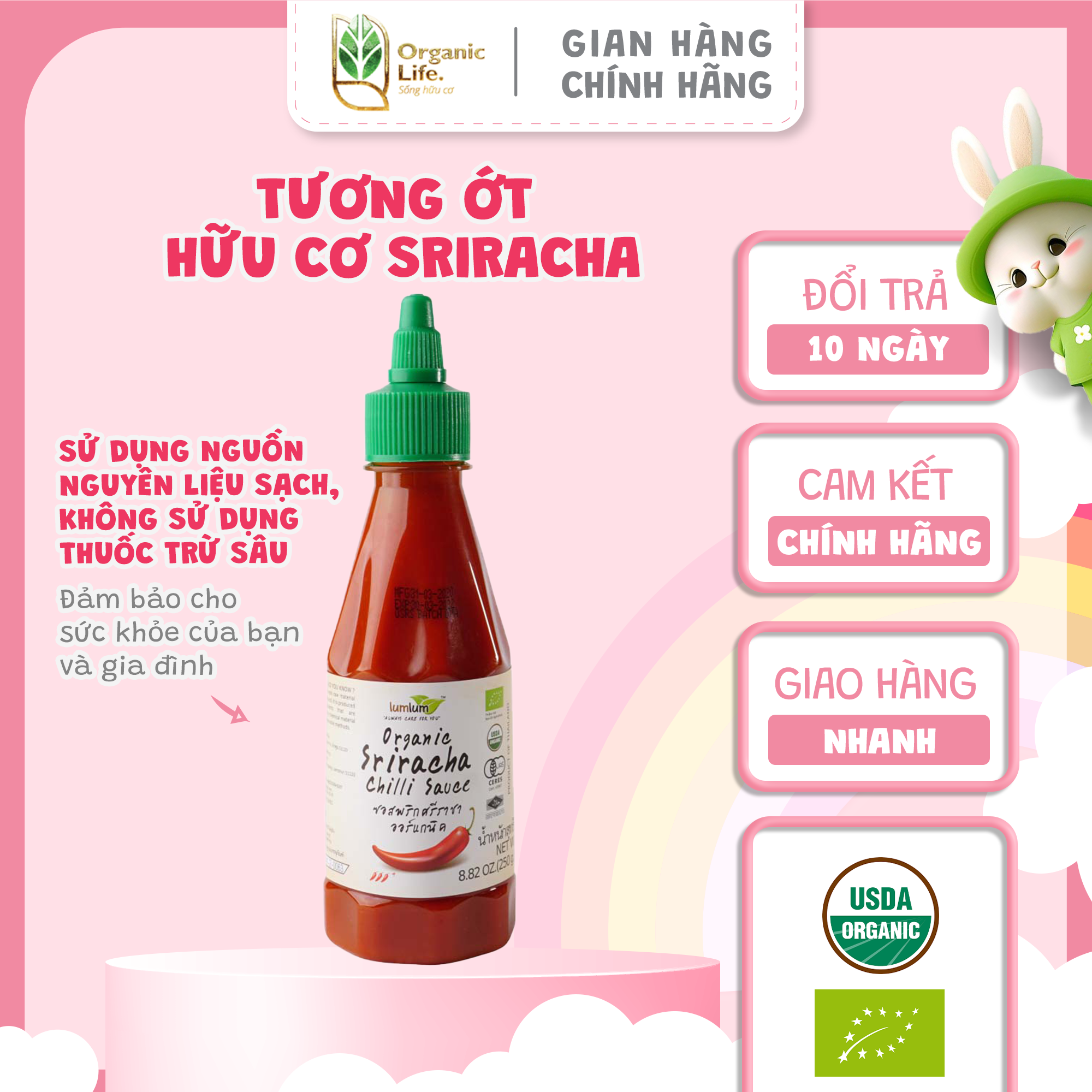 Tương Ớt Sriracha Hữu Cơ ORGANIC LIFE Không Hóa Chất Hương Liệu Và Màu Nhân Tạo