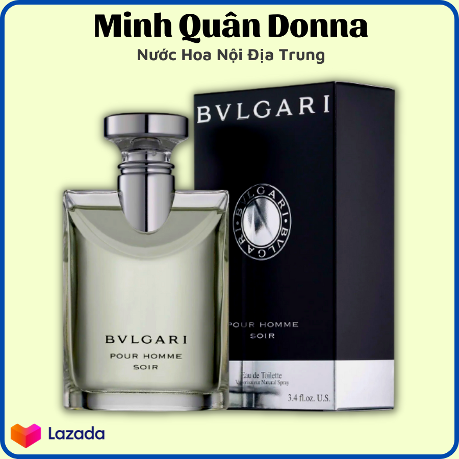 Nước hoa nam bvlgari pour homme soir 100ml