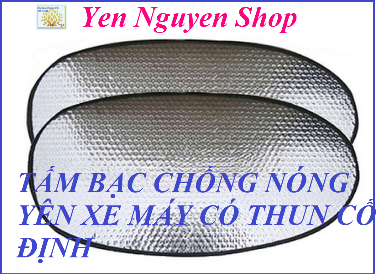 TẤM BẠC CHỐNG NÓNG YÊN XE MÁY CÓ THUN CỐ ĐỊNH - Yen Nguyen Shop