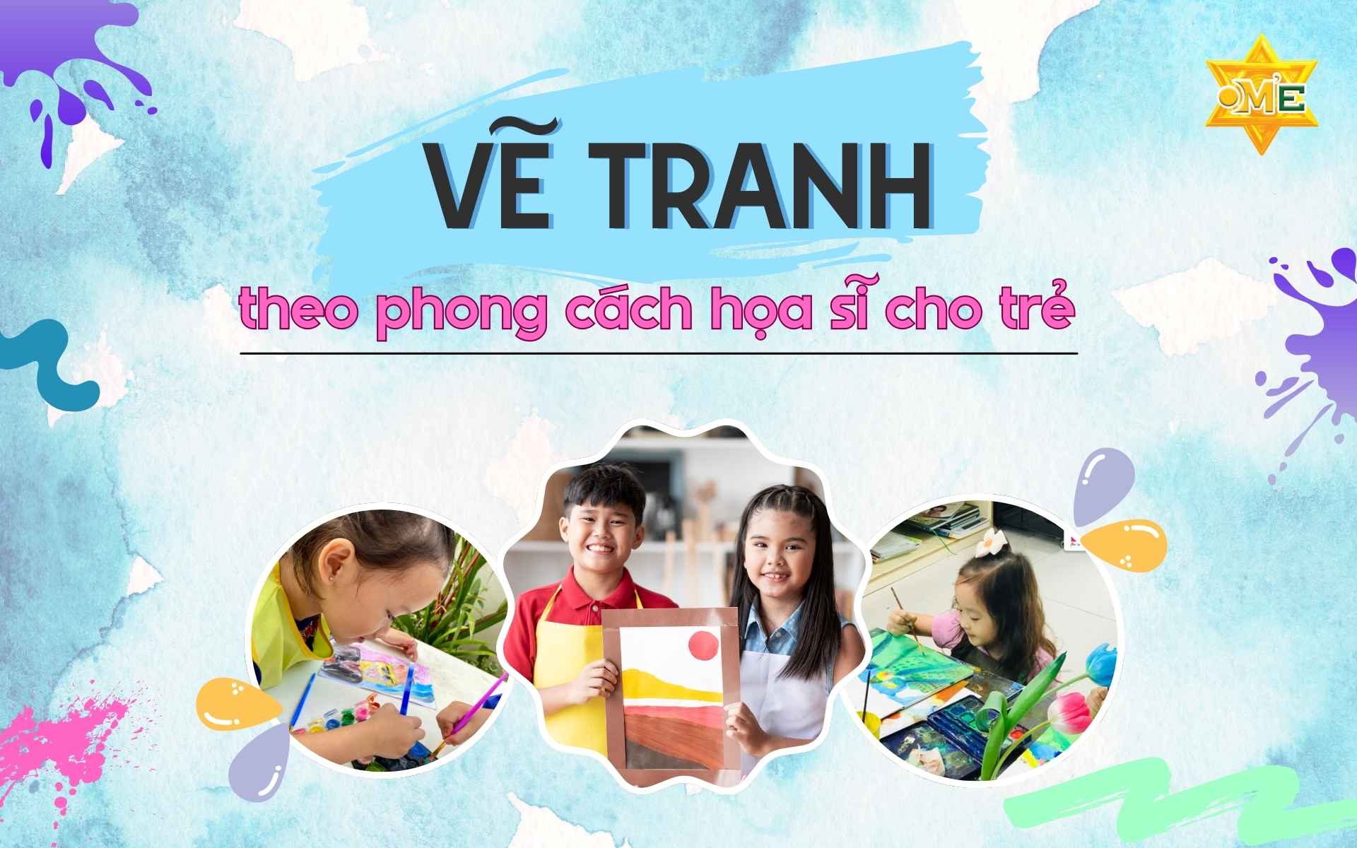 Vẽ tranh theo phong cách họa sĩ cho trẻ Giá 800,000 Đồng*Miễn phí vận chuyển