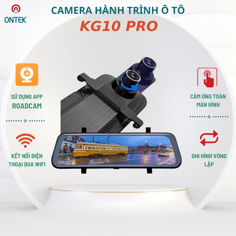 camera hành trình ontekco kg10 pro có wifi,màn gương cảm ứng 10 inh, full hd 1080p ghi hình trước sau- bảo hành 12 tháng
