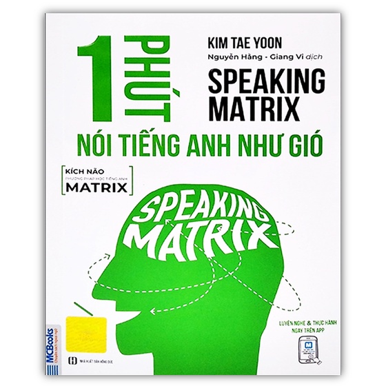 Sách - 1 Phút Nói Tiếng Anh Như Gió - Speaking Matrix