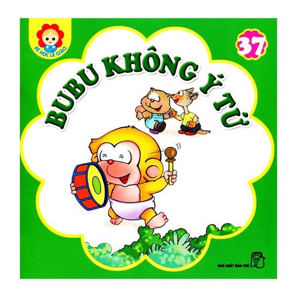 Bé Học Lễ Giáo - Bubu - Tập 37: Bubu Không Ý Tứ -  NXB Trẻ
