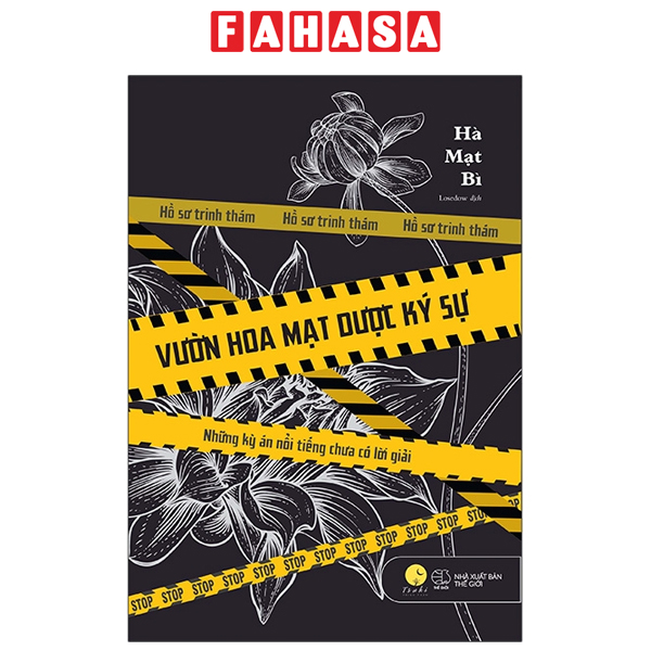 Fahasa - vườn hoa mạt dược ký sự - những kỳ án nổi tiếng chưa có lời giải