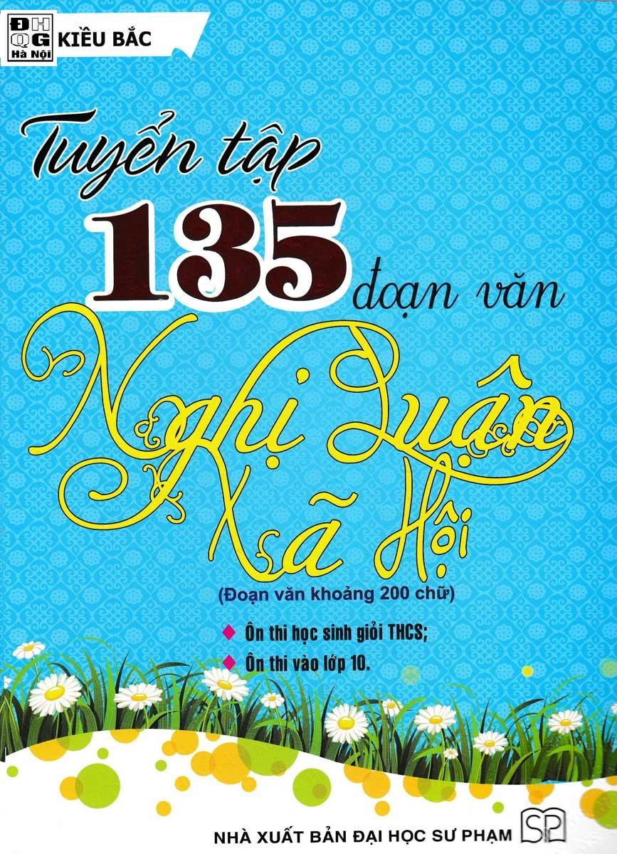 Sách Tuyển Tập 135 Đoạn Văn Nghị Luận Xã Hội