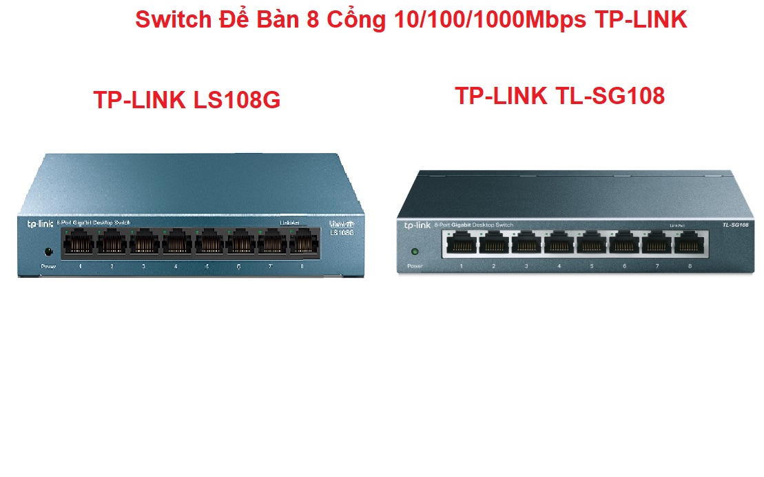 Bộ Chia Mạng Switch Để Bàn 8 cổng Gigabit ( LS108G , TL-SG108 )  Tp-Link