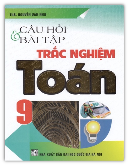 Sách - câu hỏi và bài tập trắc nghiệm toán lớp 9