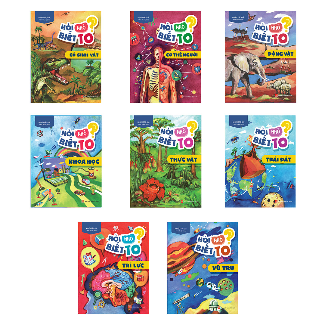 Sách: combo hỏi nhỏ biết to (8 cuốn: động vật + thực vật + trái đất + khoa học + cơ thể người + cổ sinh vật + trí lực + vũ trụ)