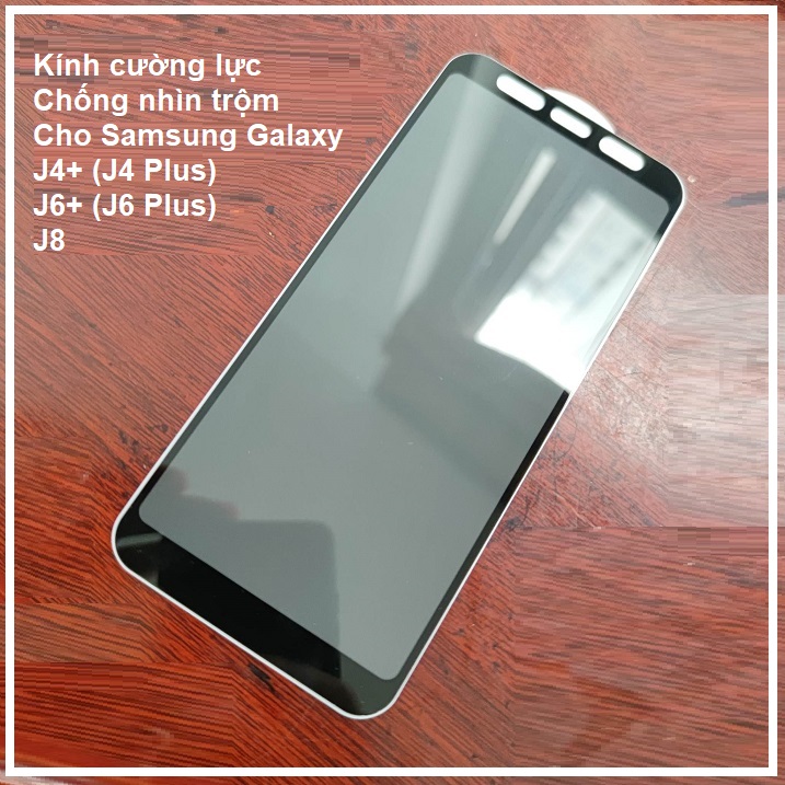 All Samsung J Cường lực chống nhìn trộm J3 J4 J5 J6 J7 J8 J4+ J4 Plus J4 Core J6+ J6 Plus J7 Prime Pro J8 2018