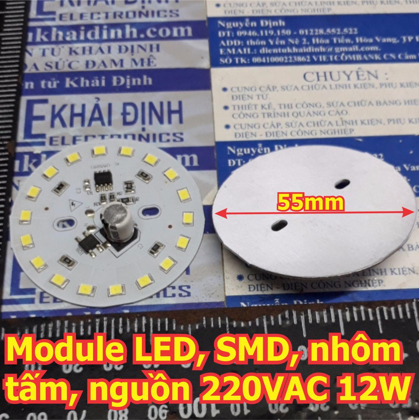 Module LED, chip led SMD dán trên mặt nhôm nguồn 220VAC 12W màu trắng/ vàng ấm kde5700