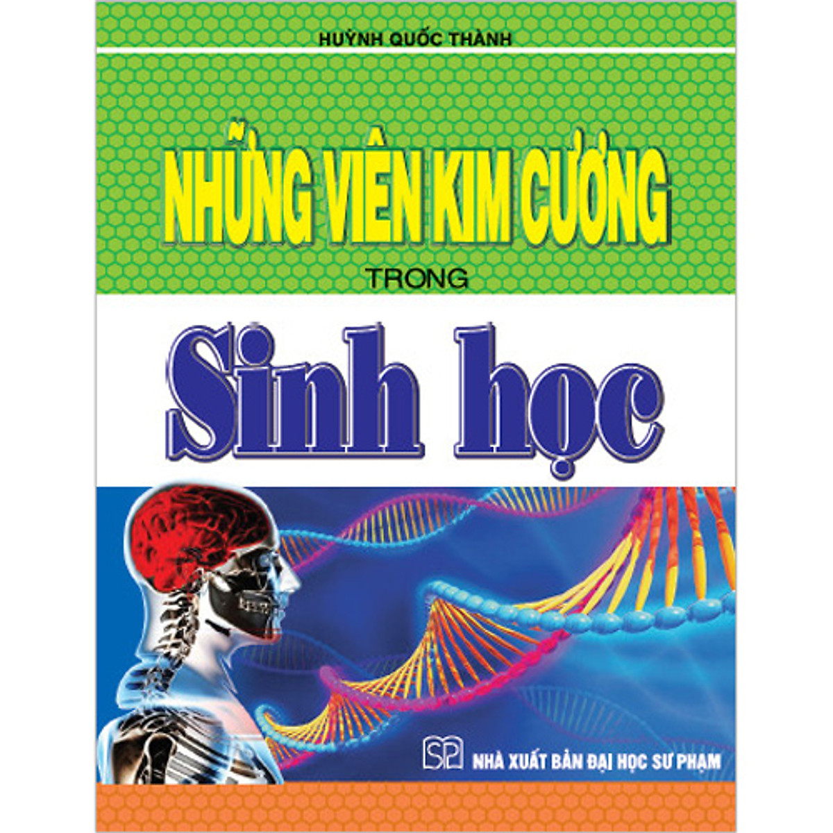 Những Viên Kim Cương Trong Sinh Học  - Nhà sách Học Liệu