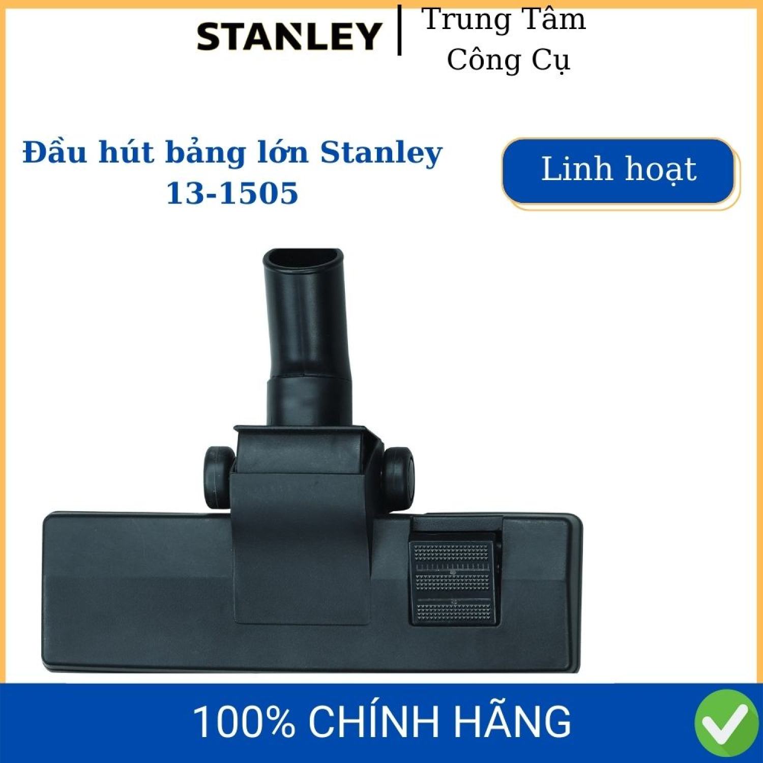 Đầu hút bảng lớn Stanley 13-1505| đầu hút bụi linh hoạt thay thế phụ kiện chuyên dùng máy hút bụi Stanley
