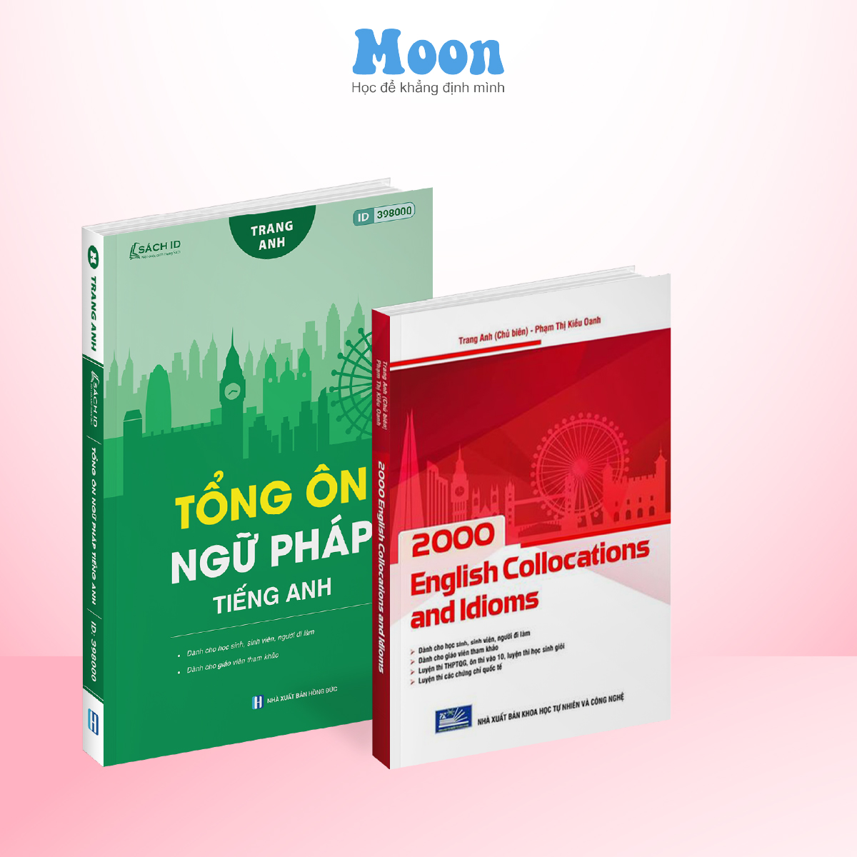 Sách ID luyện thi THPT Quốc gia môn tiếng anh cô Trang Anh: Tổng ôn ngữ pháp Tiếng Anh và 2000 English Collocation and Idioms - Moonbook