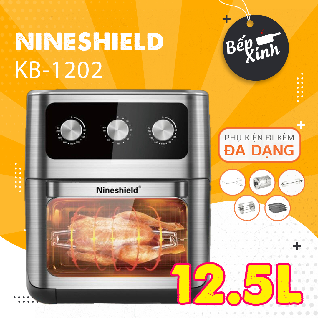 [6 MÓN PHỤ KIỆN] Nồi chiên không dầu Nineshield 12 Lít - Dung tích 12.5L - Chiên gà nguyên con - Nồi chiên 12L - Bếp chiên khong khí - Bảo hành toàn quốcf