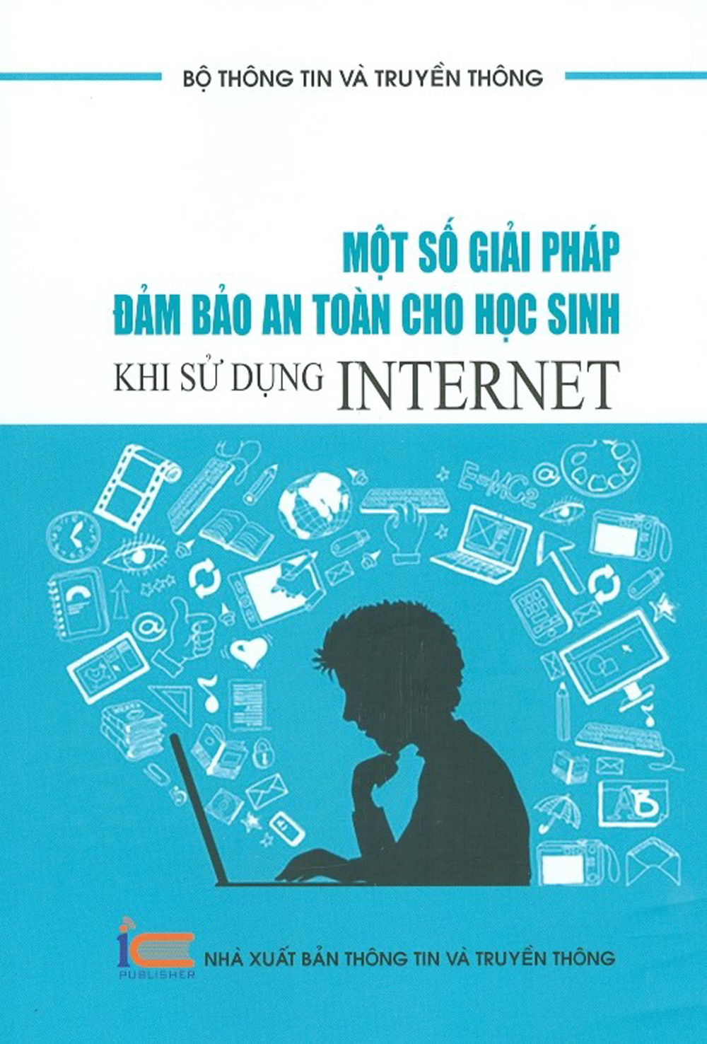 Một số giải pháp đảm bảo an toàn cho học sinh khi sử dụng internet