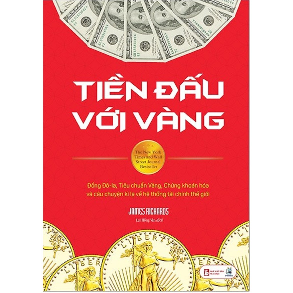 nguyetlinhbook Sách - Tiền Đấu Với Vàng - Tác Giả James Rickards (nguyetlinhbook).