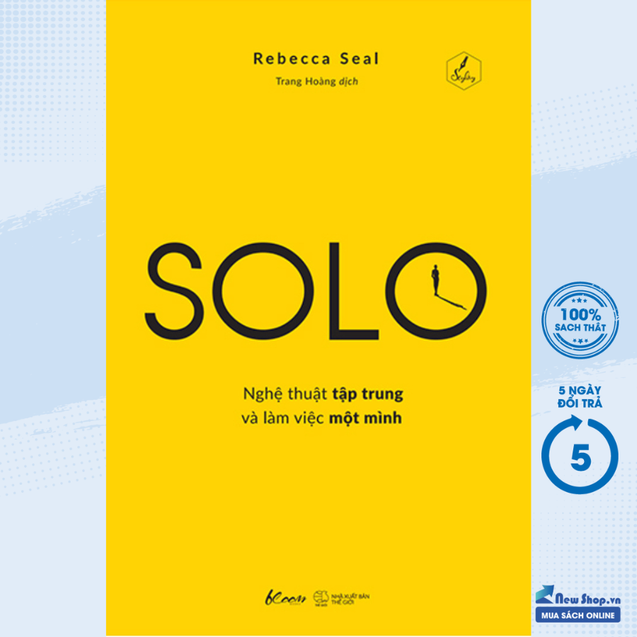 Sách - solo - nghệ thuật tập trung và làm việc một mình - newshop