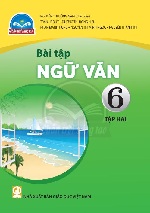 Bài tập ngữ văn lớp 6 tập 2 - bộ chân trời sáng tạo