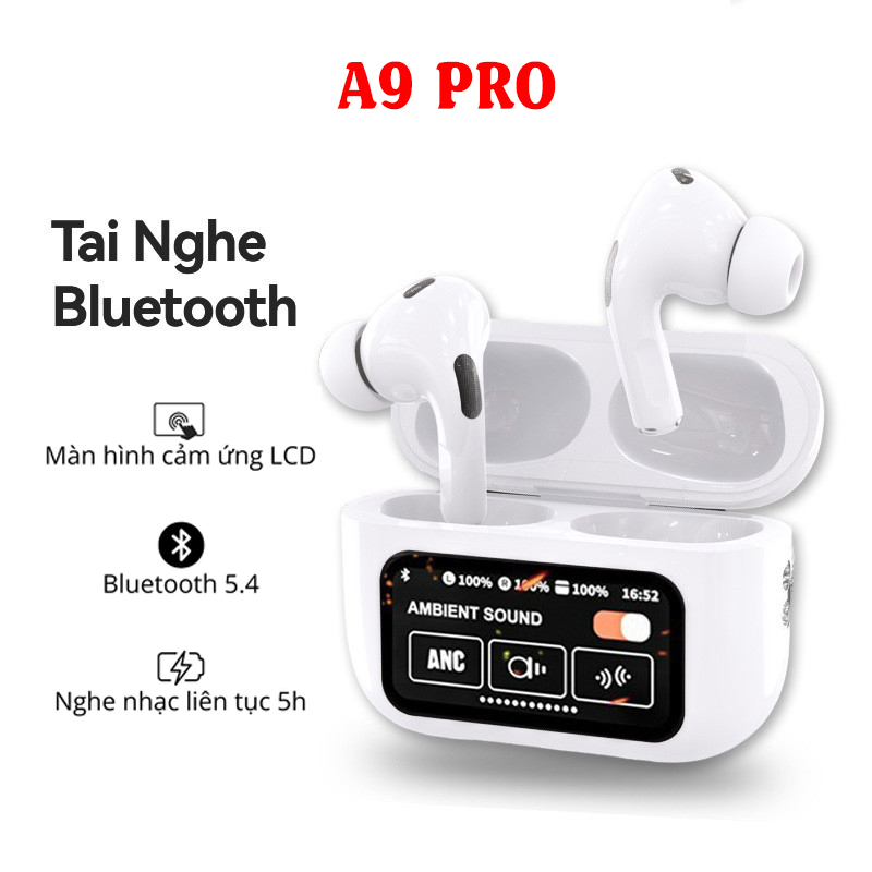  Tai Nghe Bluetooth A9 Pro Anc Enc Tai Nghe Không Dây Tai Nghe Chống Ồn Màn Hình Cảm Ứng Âm Thanh Nổi Bass Mạnh 