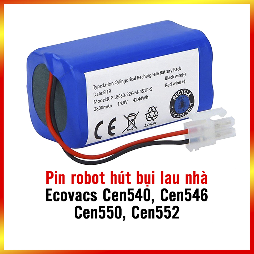 Pin robot hút bụi lau nhà Ecovacs Cen540, Cen546, Cen550, Cen552, Cen 558, Cen 660,  Cen 661, Cen 663, Cen 665  - Bảo hành 3 tháng