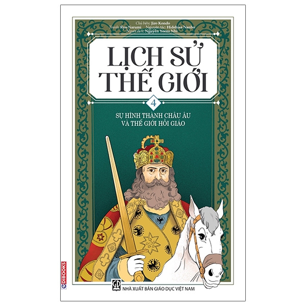 Fahasa - Lịch Sử Thế Giới 4 - Sự Hình Thành Châu Âu Và Thế Giới Hồi Giáo (Tái Bản 2021)