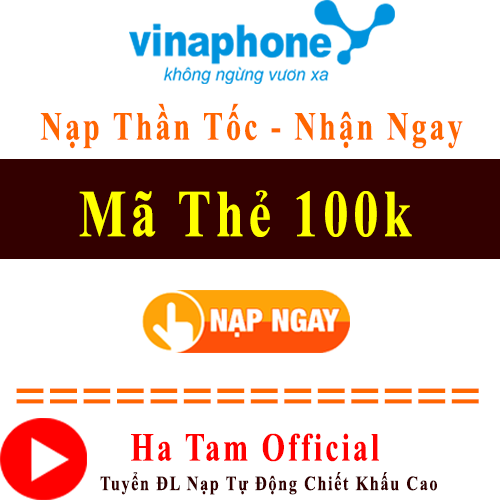 Mã thẻ vina 100k nạp trực tiếp