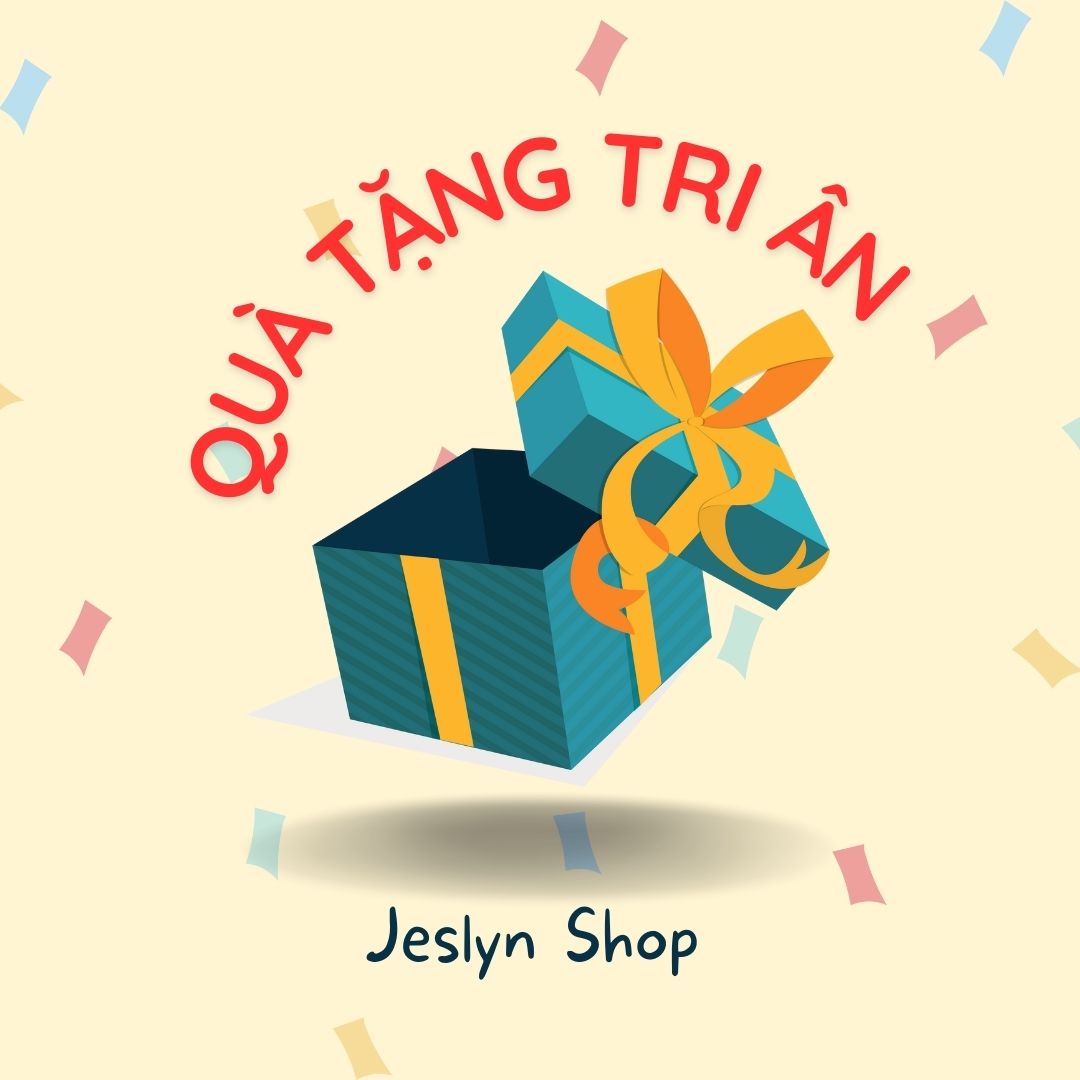 Quà tri ân, cảm ơn khách đã ủng hộ jeslyn shop, số lượng có hạn