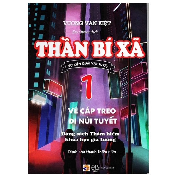 Fahasa - Thần Bí Xã - Tập 1: Vé Cáp Treo Đi Núi Tuyết