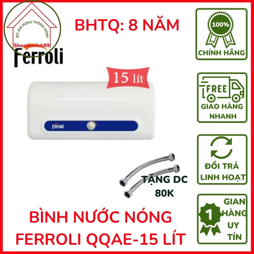 [HỖ TRỢ LẮP ĐẶT - TẶNG NGAY DÂY CẤP 80K] Bình Nước Nóng Ferroli QQAE 15L Bảo Hành Toàn Quốc 8 Năm Thanh Đốt Siêu Bền Có Hỗ Trợ Lắp Đặt Trong Ngày Tại Hà Nội.