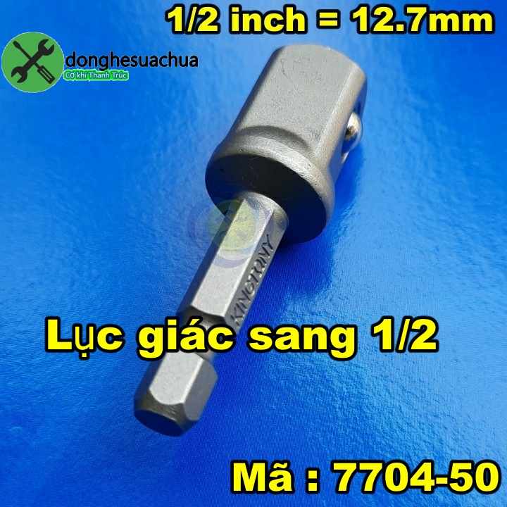 Đầu chuyển kingtony 7704-50 lục giác sang 1/2